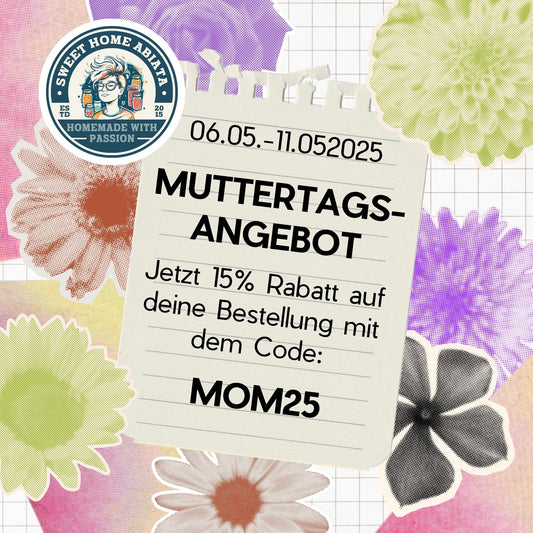 🌸 Muttertagsaktion: 15 % Rabatt! 🌸 Mit dem Code MOM25 sicherst du dir bis Sonntag um Mitternacht 15 % auf deine Onlinebestellung.
