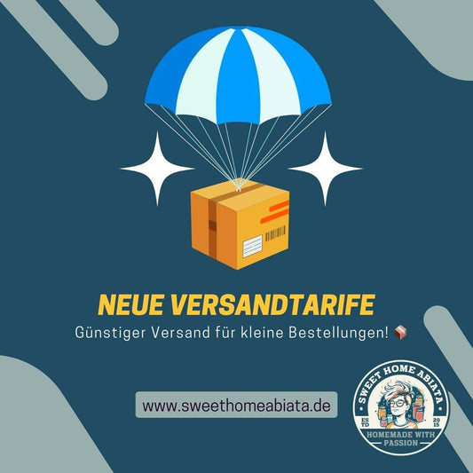 🎉 Neue Versandtarife – Günstiger Versand für kleine Bestellungen! 📦 - Sweet Home Abiata